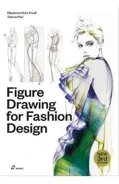 Figure Drawing for Fashion Design, Vol. 1 - Elisabetta Kuky Drudi