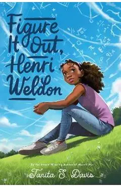Figure It Out, Henri Weldon - Tanita S. Davis
