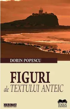 Figuri ale textului anteic/Dorin Popescu