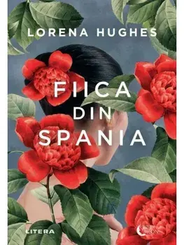 Fiica din Spania/Lorena Hughes
