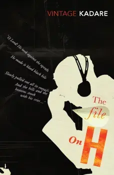 File on H, Paperback/Ismail Kadare