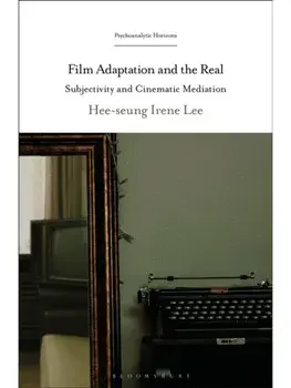 Film Adaptation and the Real. Subjectivity and Cinematic Mediation, Paperback/***