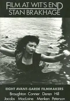 Film at Wit's End: Eight Avant-Garde Filmmakers, Paperback/Stan Brakhage