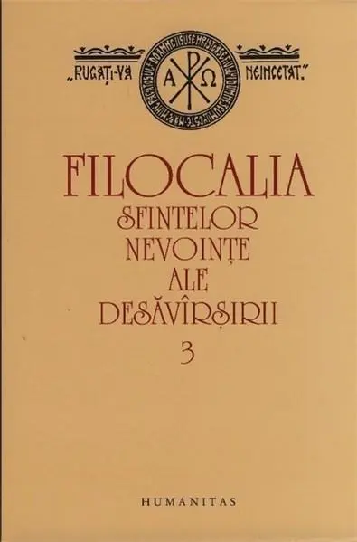 Filocalia sfintelor nevointe ale desavarsirii (3)