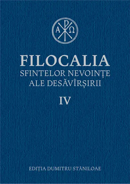 Filocalia sfintelor nevoințe ale desăvârșirii IV