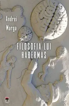 Filosofia lui Habermas/Andrei Marga
