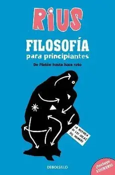 Filosofía Para Principiantes. de Platón Hasta Hace Rato (Edición Especial) / Phi Losophy for Beginners (Special Edition), Paperback/Rius