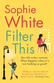 Filter This. The modern, witty debut everyone is talking about, Paperback/Sophie White