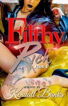 Filthy Rich, Part 1, Paperback/Kendall Banks