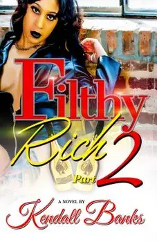 Filthy Rich Part 2, Paperback/Kendall Banks