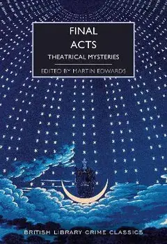 Final Acts. Theatrical Mysteries, Paperback/***