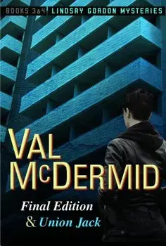 Final Edition and Union Jack: Lindsay Gordon Mysteries #3 and #4, Paperback/Val McDermid