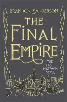 Final Empire. Collector's Tenth Anniversary Limited Edition, Hardback/Brandon Sanderson