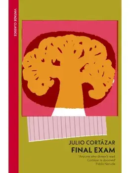 Final Exam, Paperback/Julio Cortazar
