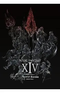 Final Fantasy XIV: A Realm Reborn -- The Art of Eorzea -Another Dawn- - Square Enix