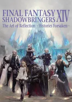Final Fantasy XIV: Shadowbringers: The Art of Reflection -Histories Forsaken-, Paperback/Square Enix