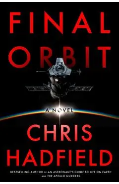 Final Orbit - Chris Hadfield