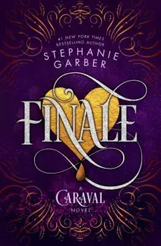 Finale: A Caraval Novel, Hardcover/Stephanie Garber