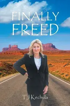 Finally Freed, Paperback/Tj Kechula