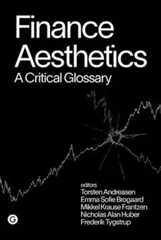 Finance Aesthetics. A Critical Glossary, Hardback/Emma Sofie Brogaard
