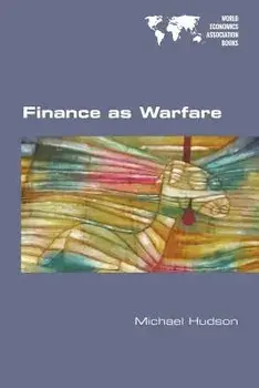 Finance as Warfare, Paperback/Michael Hudson