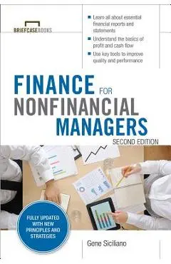 Finance for Nonfinancial Managers, Second Edition (Briefcase Books Series) - Gene Siciliano