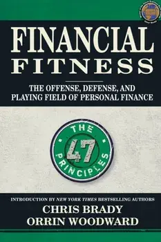 Financial Fitness: The Offense, Defense, and Playing Field of Personal Finance, Paperback/Chris Brady
