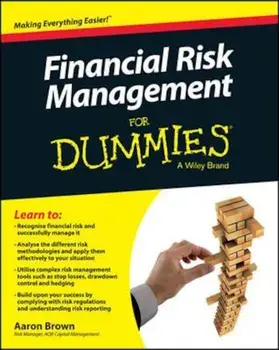 Financial Risk Management for Dummies, Paperback/Aaron Brown