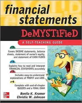 Financial Statements Demystified: A Self-Teaching Guide: A Self-Teaching Guide, Paperback/Bonita Kramer