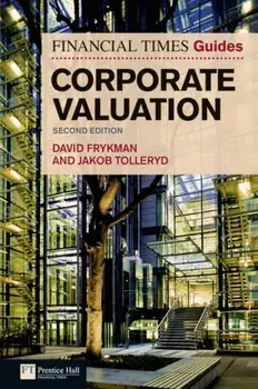 Financial Times Guide to Corporate Valuation, Paperback/Jakob Tolleryd