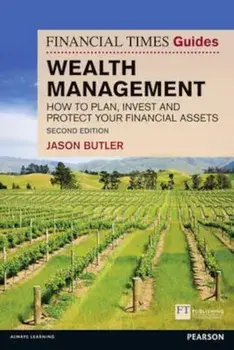 Financial Times Guide to Wealth Management, Paperback/Jason Butler