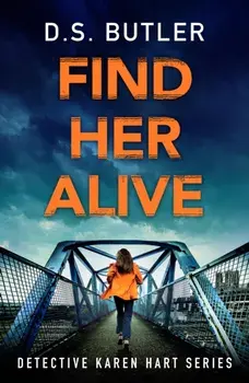 Find Her Alive, Paperback/D. S. Butler