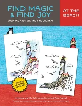 Find Magic & Joy: At the Beach: The Original Mommy-and-Me Coloring and Seek-and-Find Journal, Paperback/Jennifer Bright