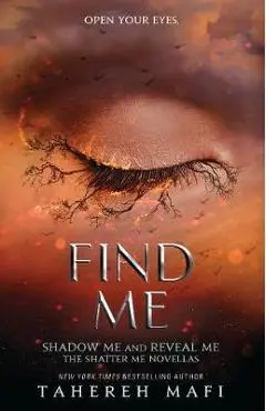 Find Me - Tahereh Mafi