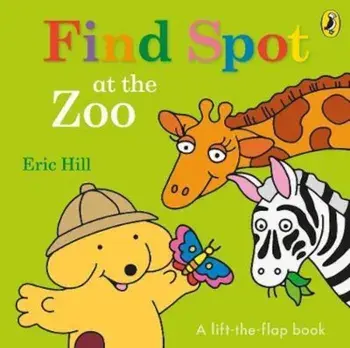 Find Spot at the Zoo, Hardcover/Eric Hill