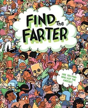 Find the Farter: Can You Find Who Cut the Cheese?, Hardcover/Phyllis F. Hart