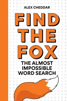 Find the Fox. An Almost Impossible Word Search, Paperback/Alex Cheddar