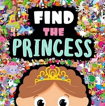 Find the Princess, Hardback/Igloo Books