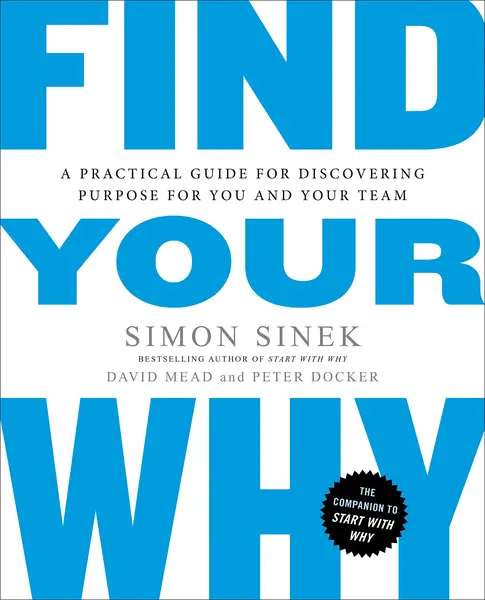 Find Your Why: | Simon Sinek