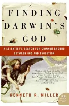Finding Darwin's God: A Scientist's Search for Common Ground Between God and Evolution - Kenneth R. Miller