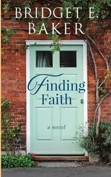 Finding Faith, Paperback/B. E. Baker