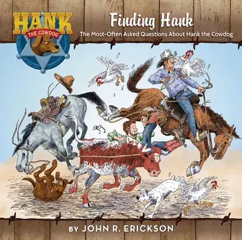 Finding Hank: The Most-Often Asked Questions about Hank the Cowdog, Hardcover/John R. Erickson
