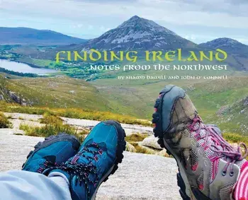 Finding Ireland: Notes from the Northwest, Hardcover/Niamh Hamill