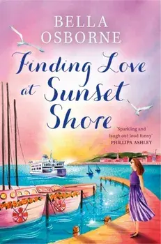 Finding Love at Sunset Shore, Paperback/Bella Osborne