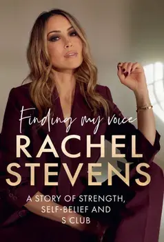Finding My Voice. A Story of Strength, Self-Belief and S Club, Paperback/Rachel Stevens