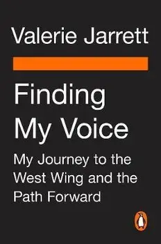 Finding My Voice. When the Perfect Plan Crumbles, the Adventure Begins, Paperback/Valerie Jarrett