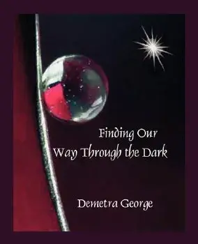 Finding our Way through the Dark, Paperback/Demetra George