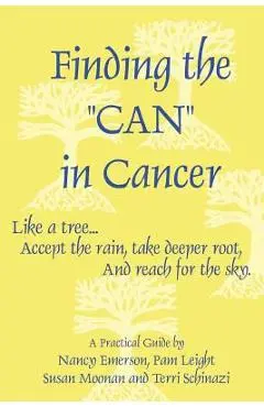 Finding the Can in Cancer - Nancy Emerson