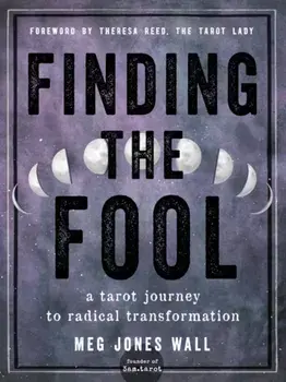 Finding the Fool. A Tarot Journey to Radical Transformation, Paperback/***