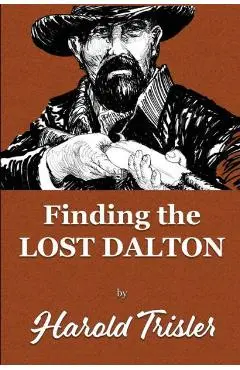 Finding the Lost Dalton - Harold Trisler